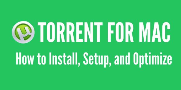 Download uTorrent Pro App For Mac v1.8.8 Best Advanced Torrent File Downloader Full Version A green background with a white text that reads "TORRENT FOR MAC" and below it, in smaller font, "How to Install, Setup, and Optimize". There is also a logo on the left side of the image.