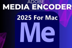 Download Adobe Media Encoder 2025 Full Version